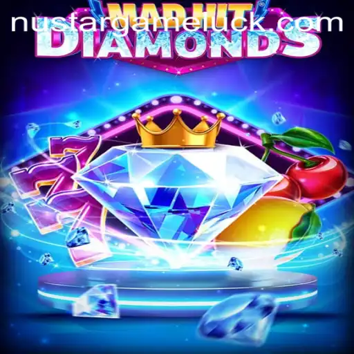 Exploring the World of MadHitDiamonds: A Thrilling Experience by NUSTAR GAME