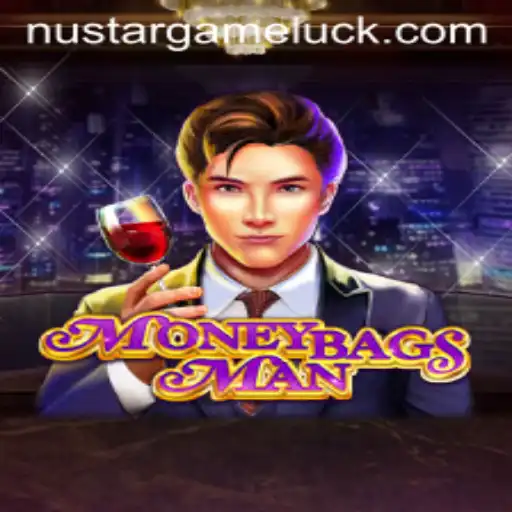 MoneybagsMan: Dive into the Exciting World of NUSTAR GAME