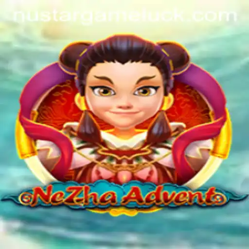 Exploring the Mystical World of NeZhaAdvent: A Journey with NUSTAR GAME